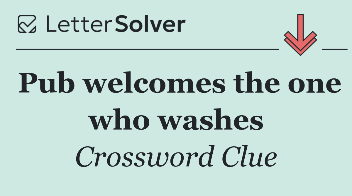 Pub welcomes the one who washes