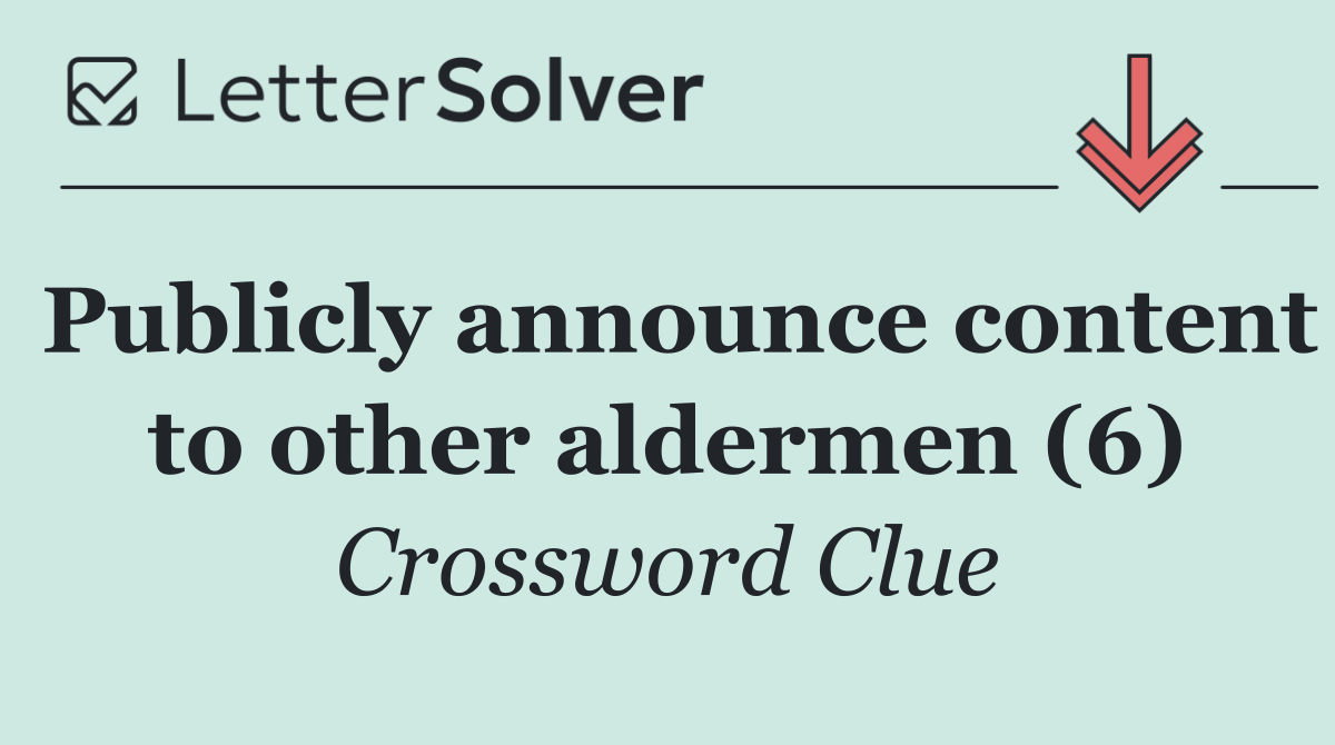 Publicly announce content to other aldermen (6)