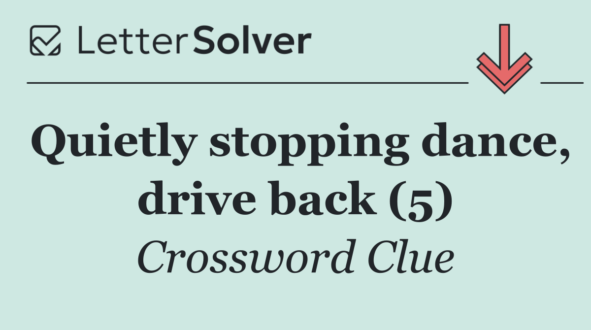 Quietly stopping dance, drive back (5)