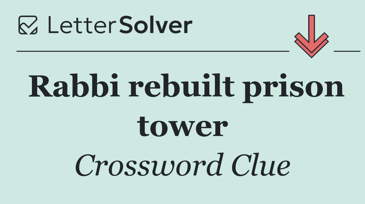 Rabbi rebuilt prison tower