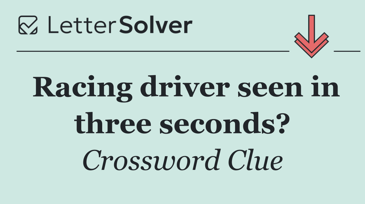 Racing driver seen in three seconds?