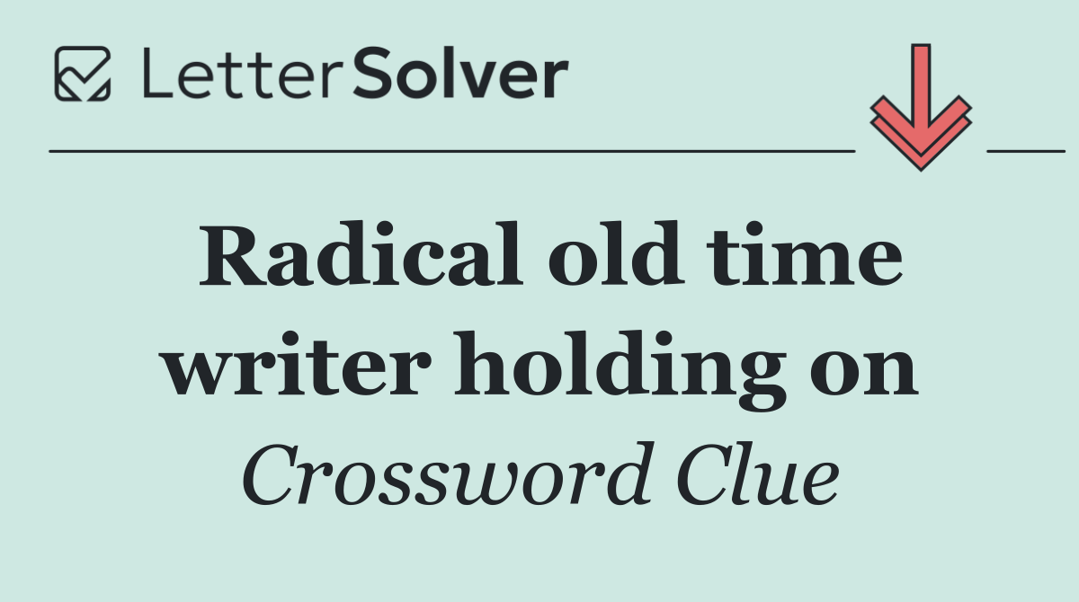 Radical old time writer holding on