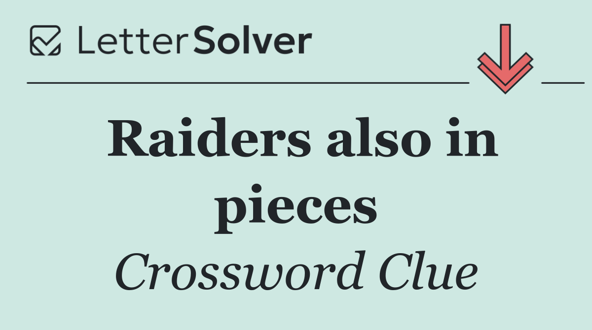 Raiders also in pieces