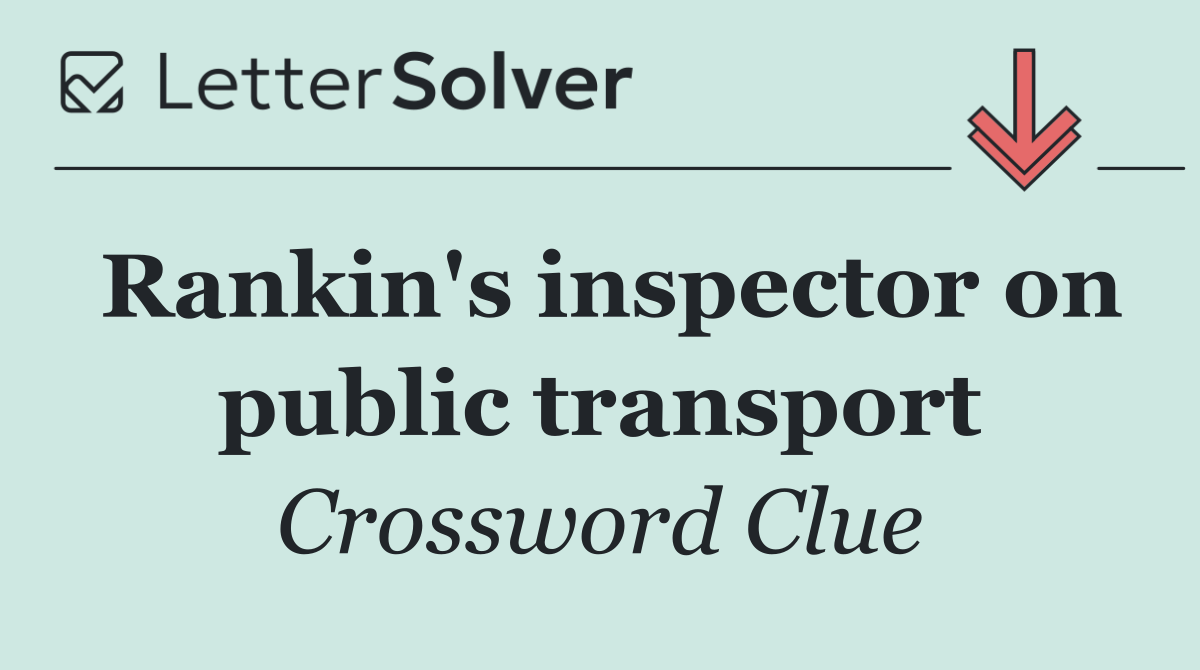 Rankin's inspector on public transport