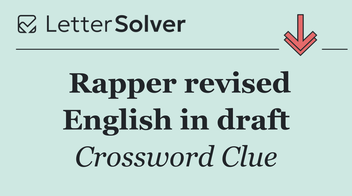Rapper revised English in draft