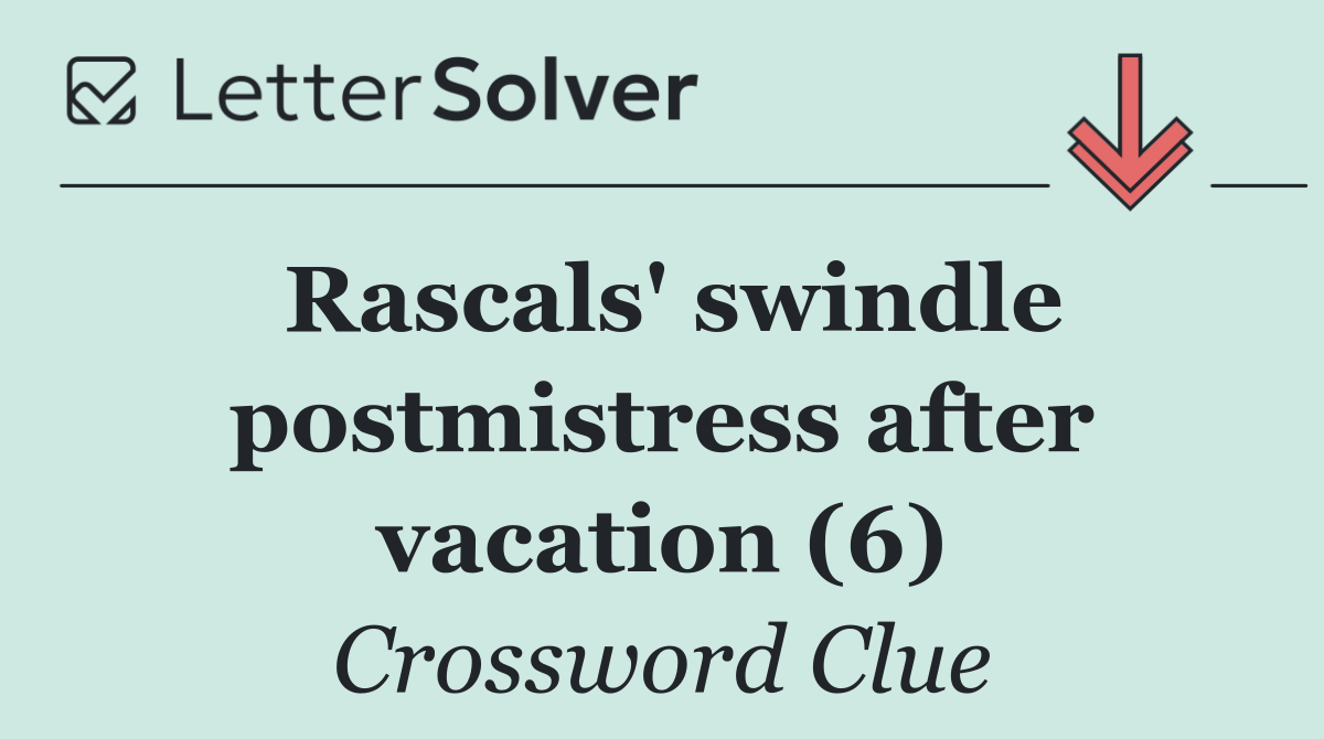 Rascals' swindle postmistress after vacation (6)