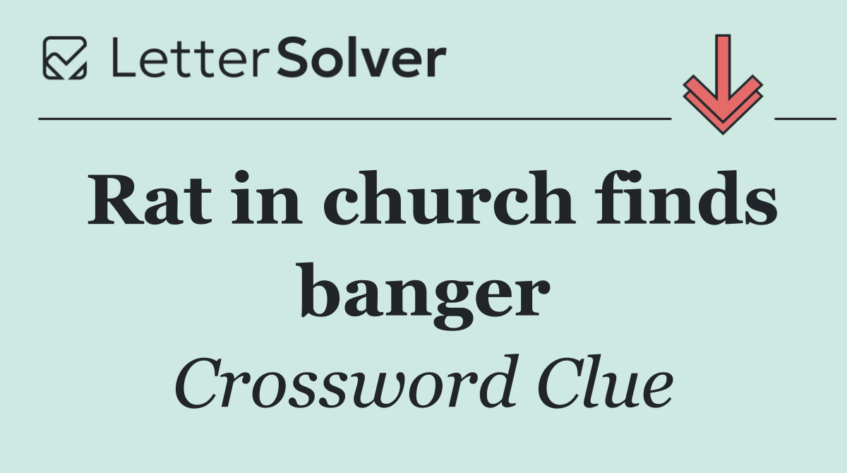 Rat in church finds banger