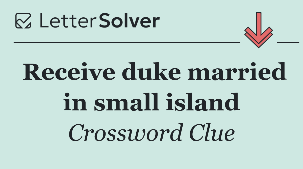 Receive duke married in small island