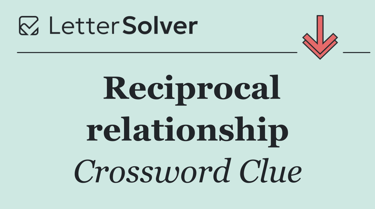 Reciprocal relationship