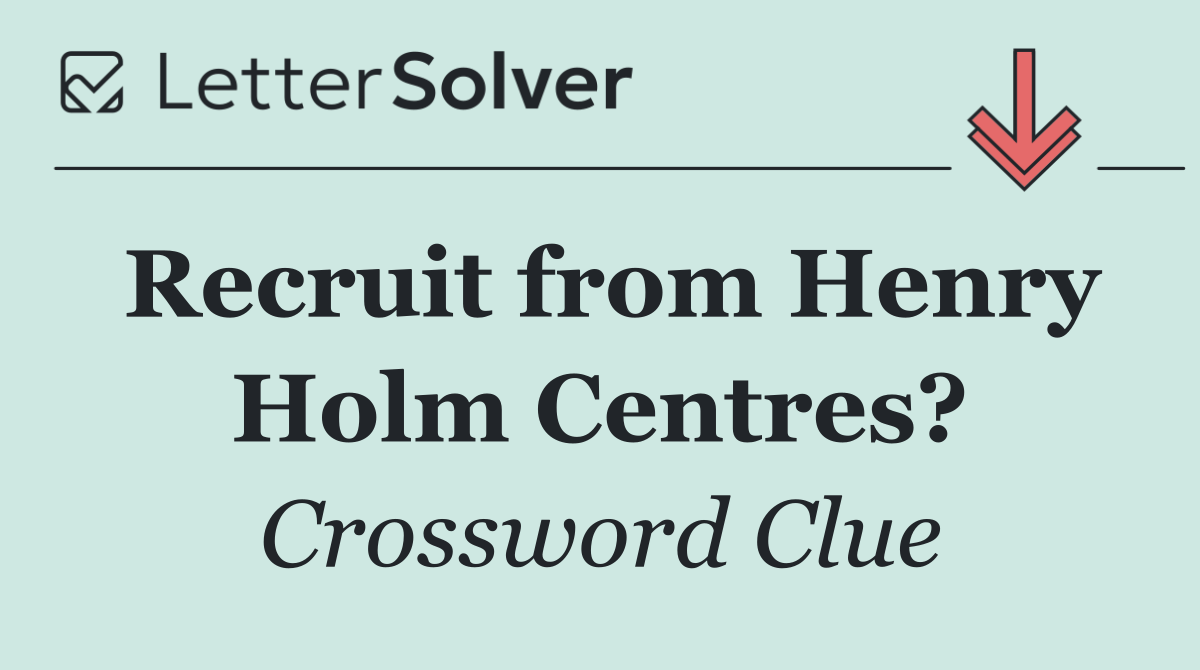 Recruit from Henry Holm Centres?