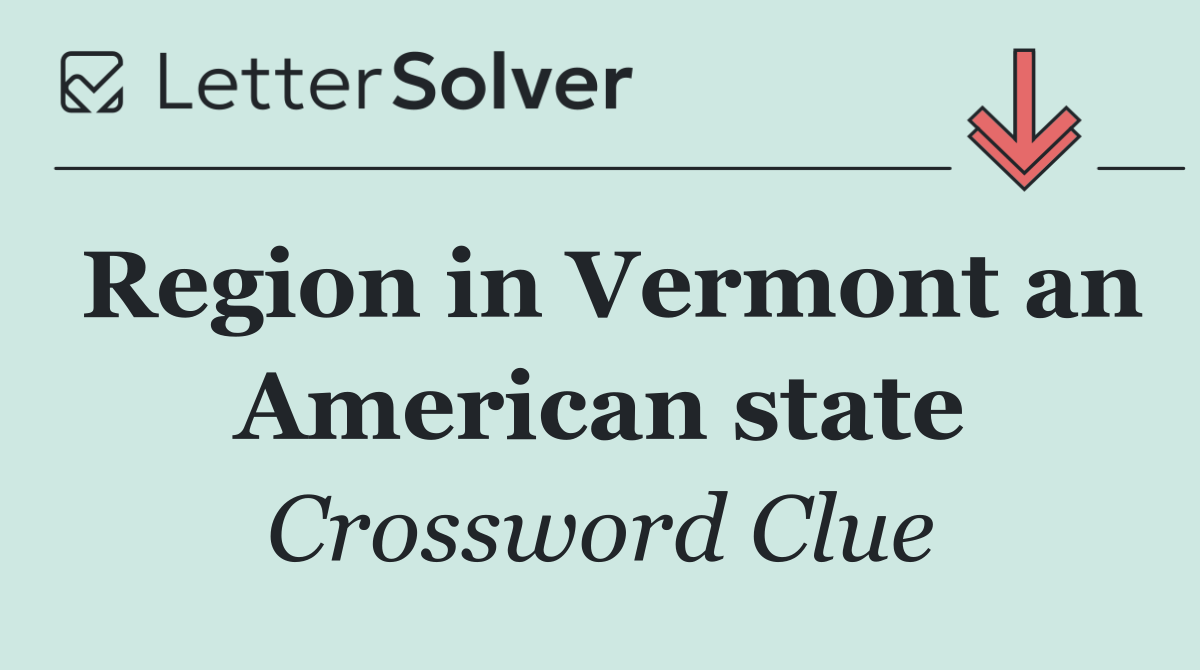 Region in Vermont an American state