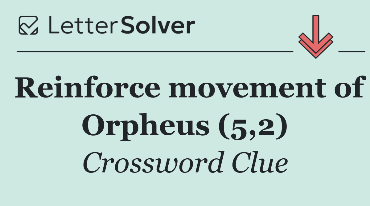Reinforce movement of Orpheus (5,2)
