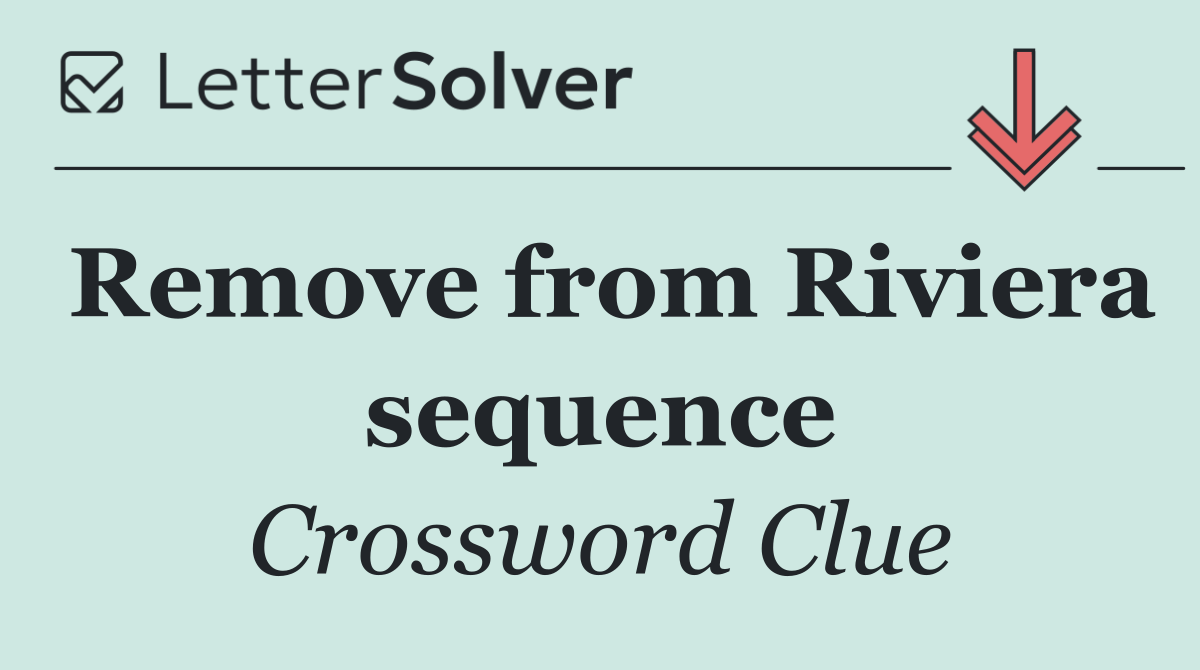 Remove from Riviera sequence