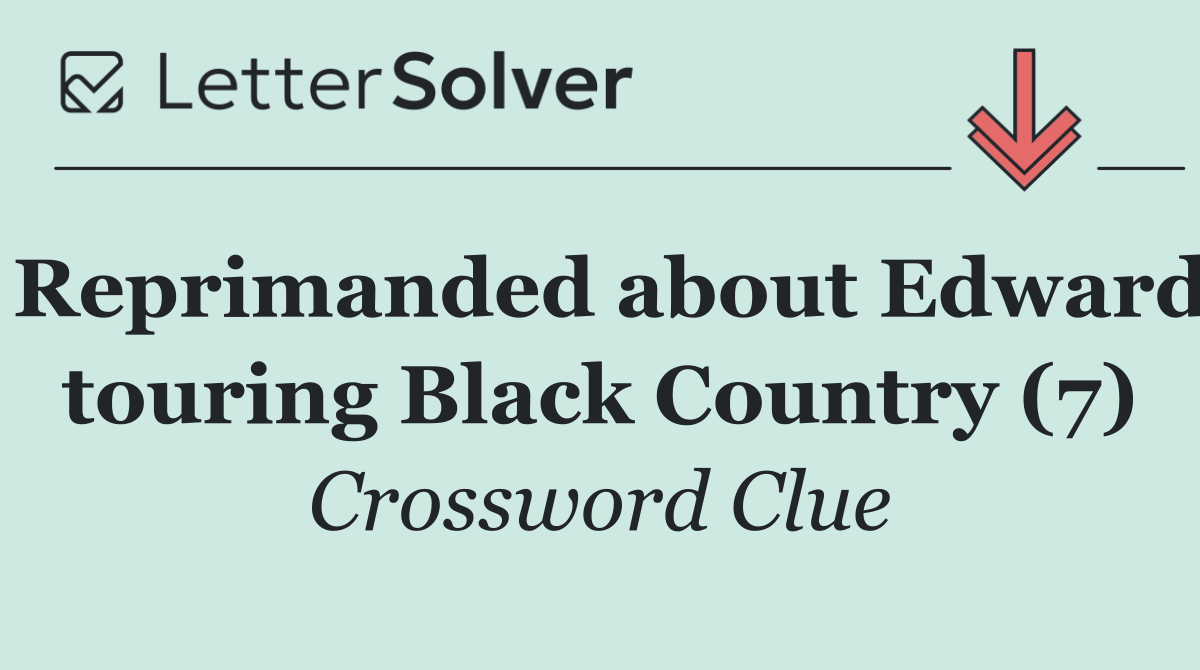 Reprimanded about Edward touring Black Country (7)