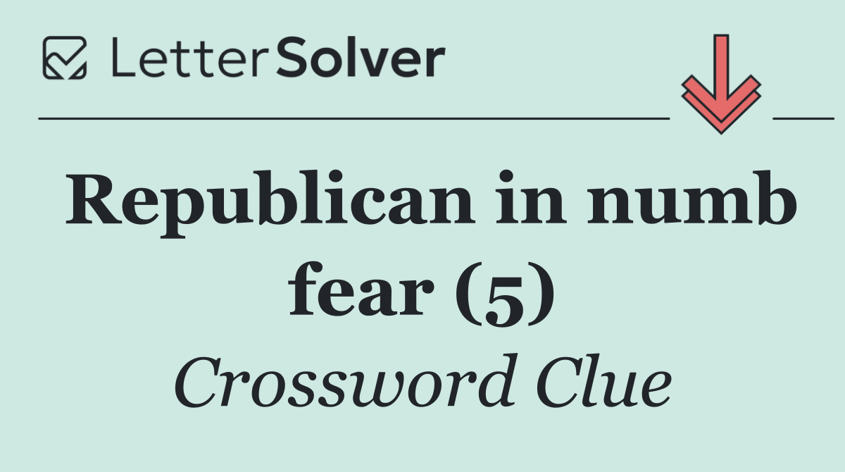 Republican in numb fear (5)