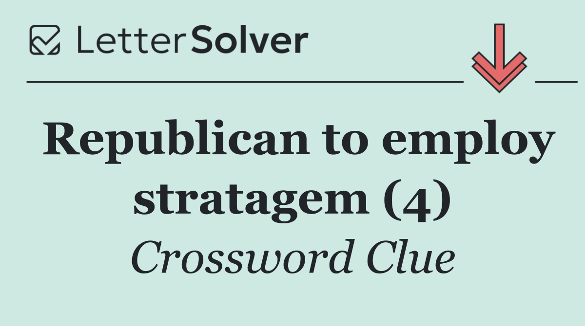 Republican to employ stratagem (4)