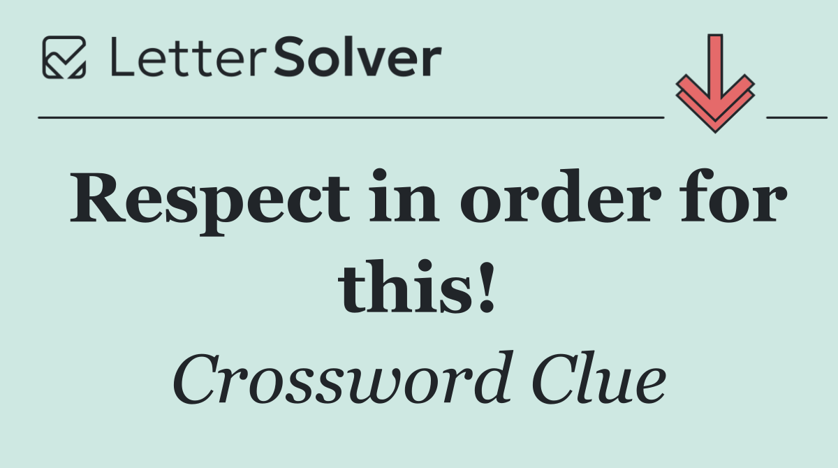 Respect in order for this!