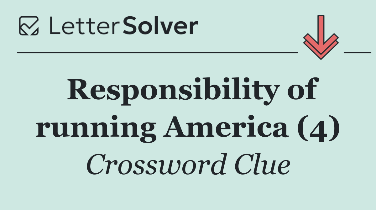 Responsibility of running America (4)