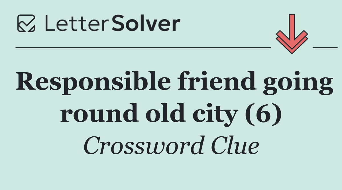 Responsible friend going round old city (6)