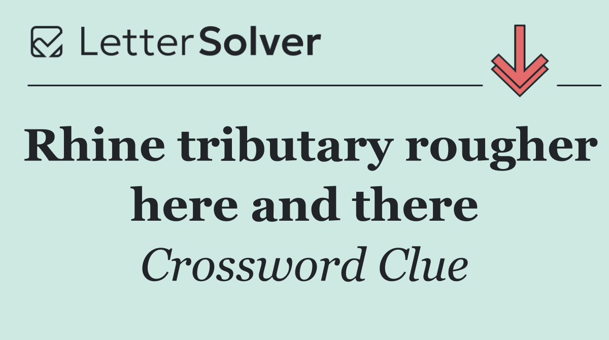 Rhine tributary rougher here and there