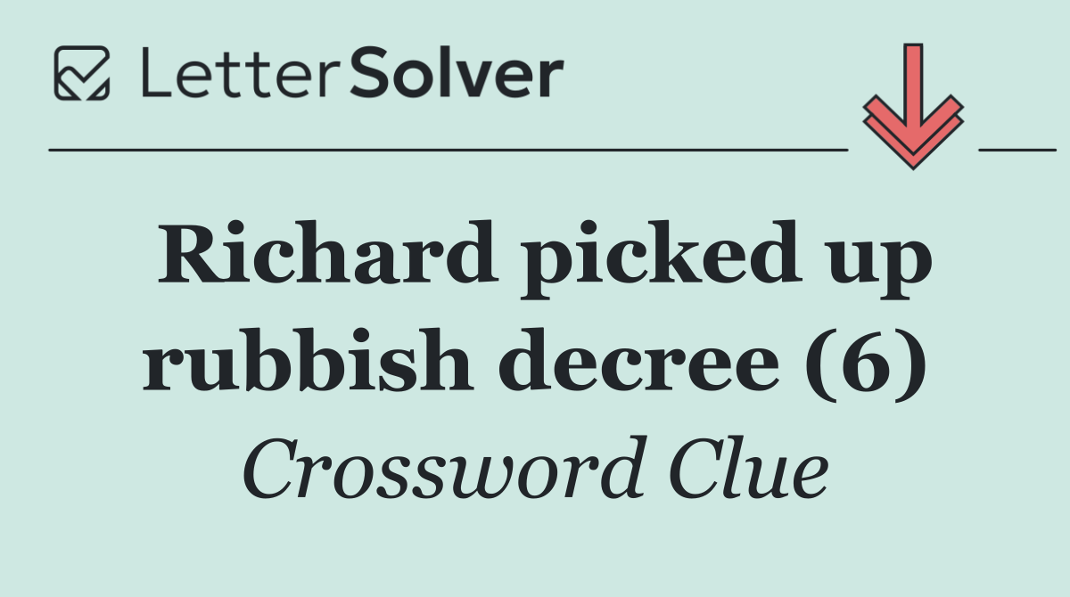 Richard picked up rubbish decree (6)