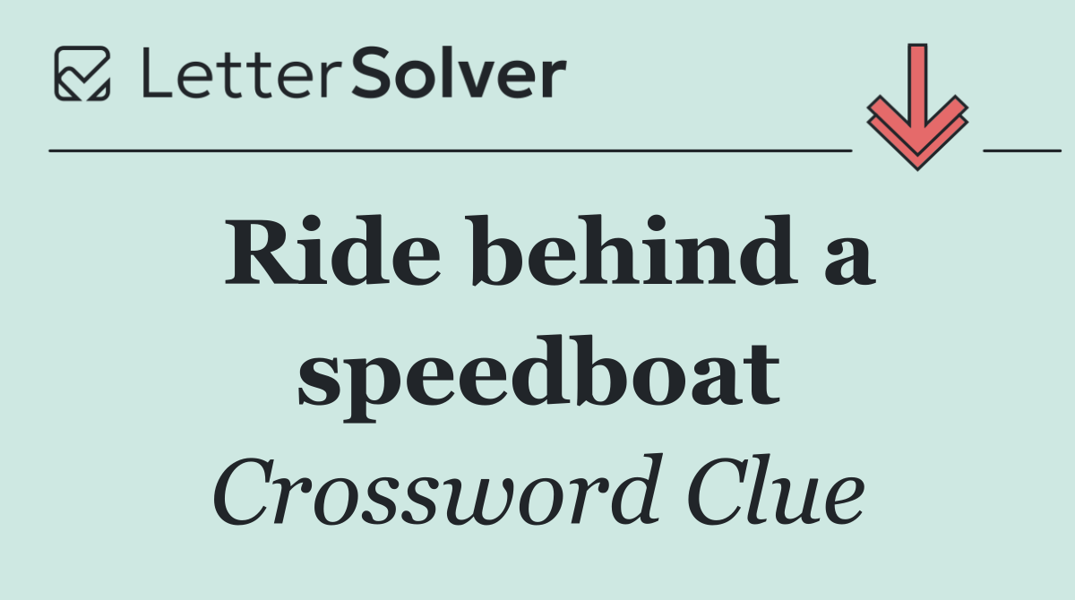 Ride behind a speedboat