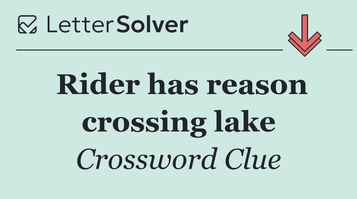 Rider has reason crossing lake