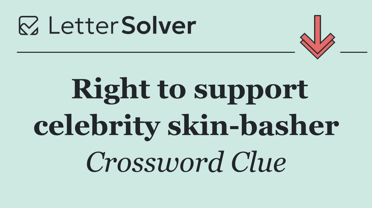 Right to support celebrity skin basher