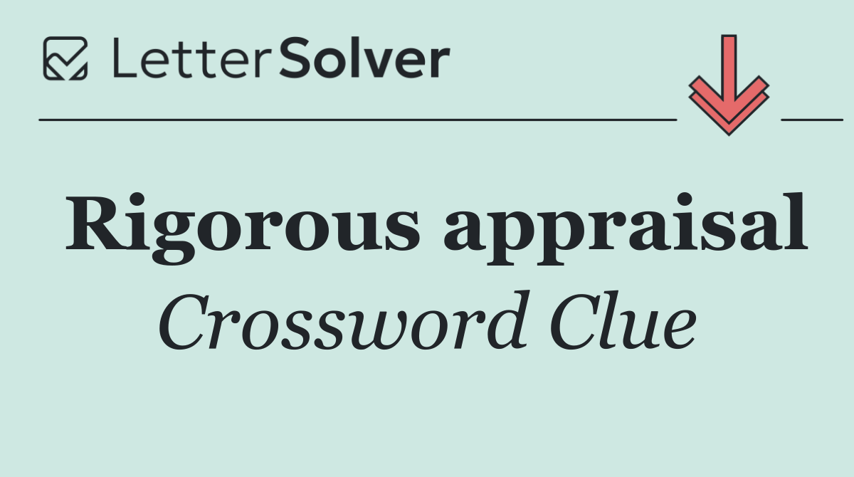 Rigorous appraisal