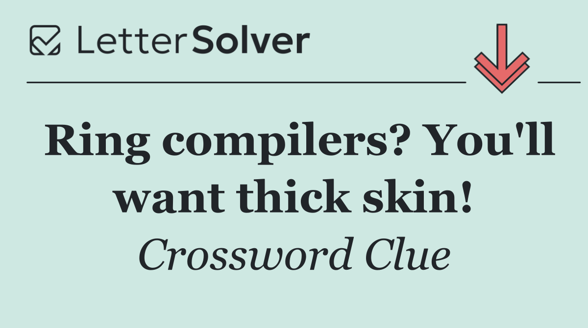 Ring compilers? You'll want thick skin!