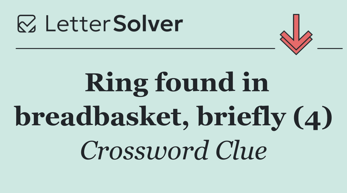 Ring found in breadbasket, briefly (4)