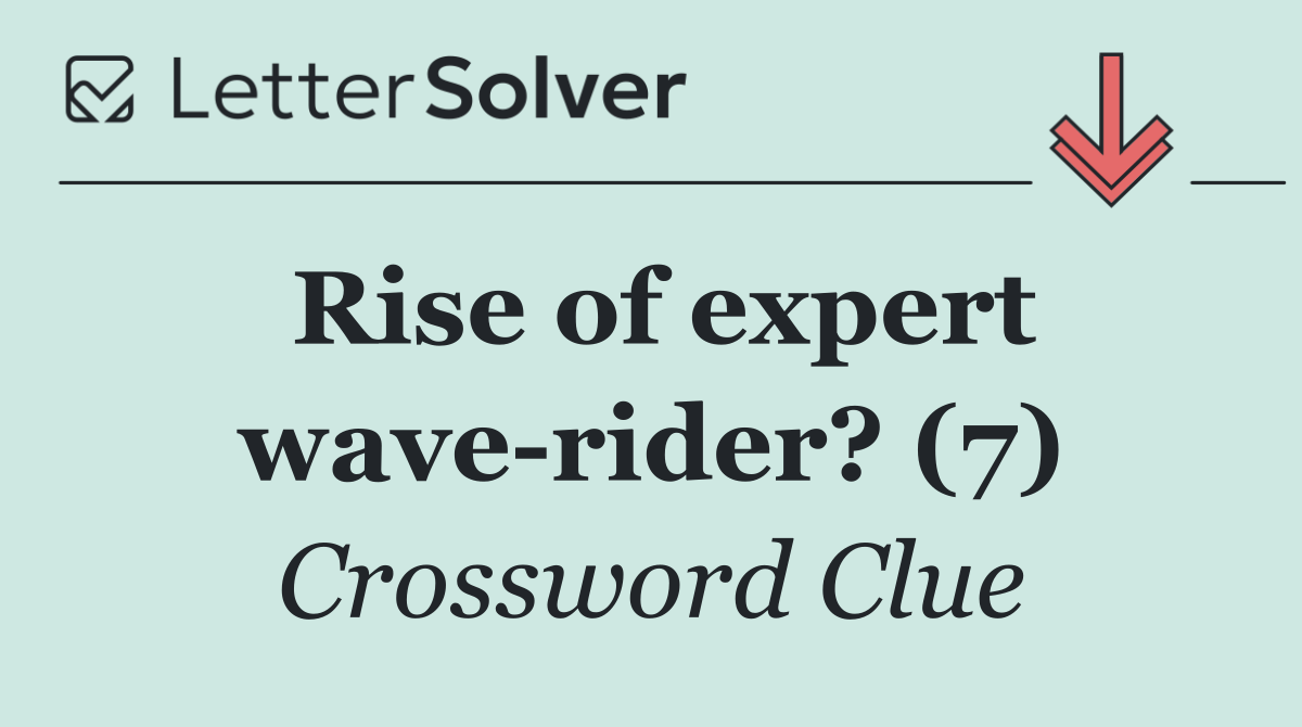 Rise of expert wave rider? (7)