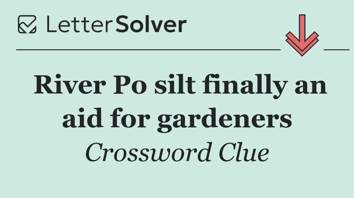 River Po silt finally an aid for gardeners