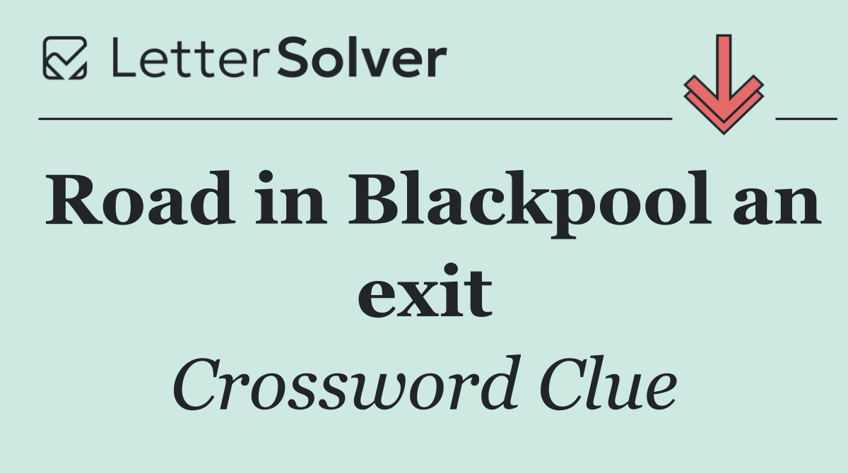 Road in Blackpool an exit