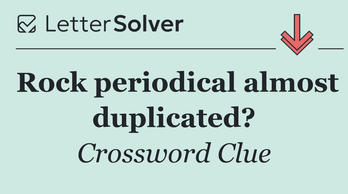 Rock periodical almost duplicated?