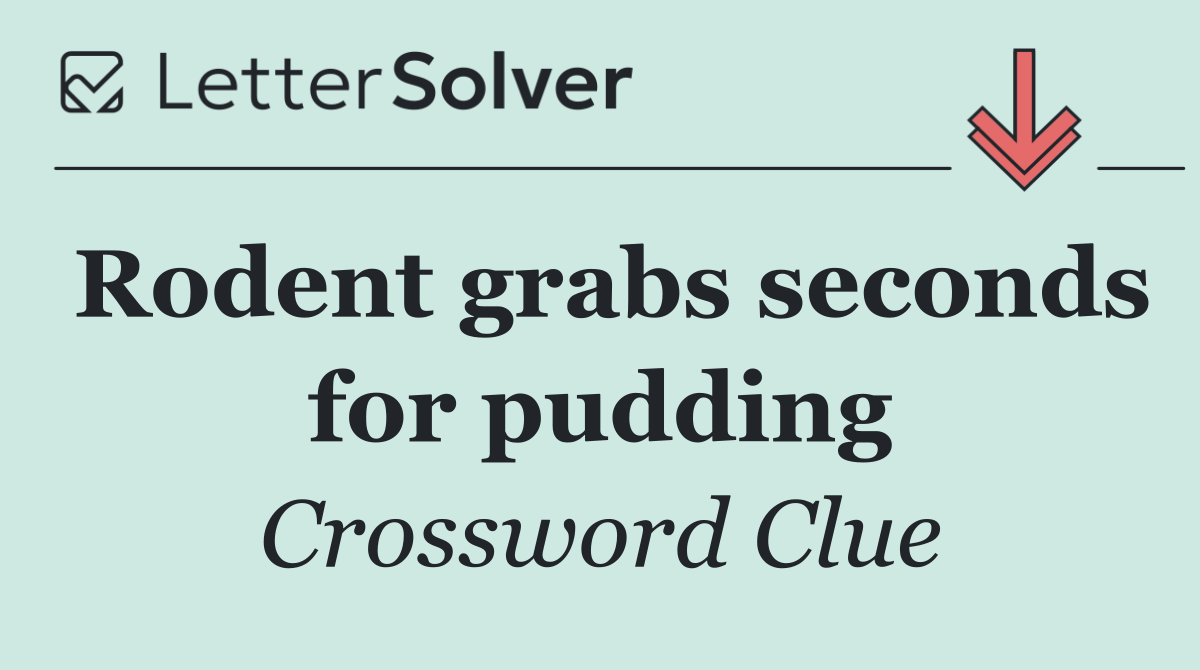 Rodent grabs seconds for pudding