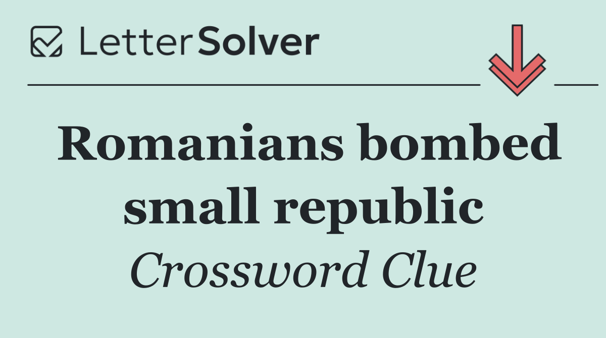 Romanians bombed small republic