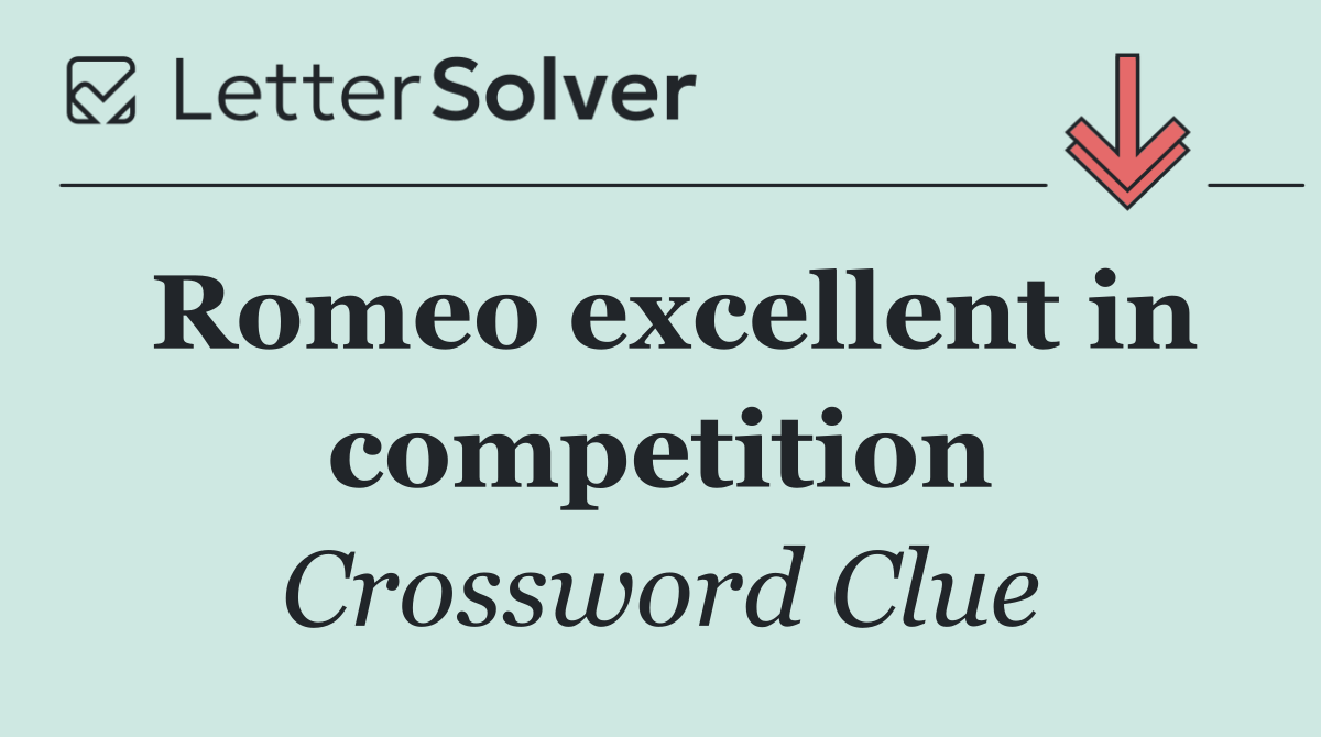 Romeo excellent in competition
