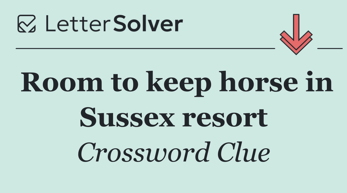 Room to keep horse in Sussex resort