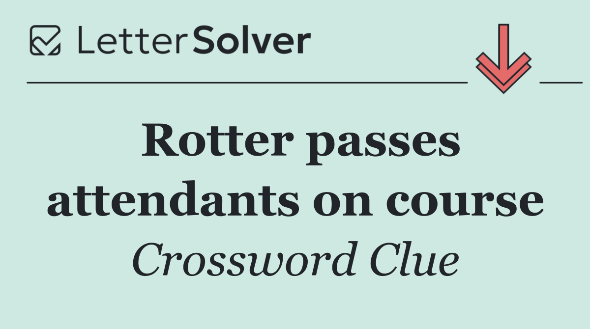 Rotter passes attendants on course