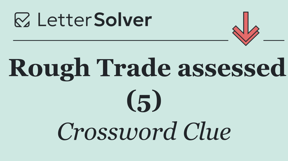 Rough Trade assessed (5)