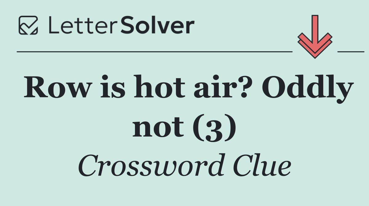 Row is hot air? Oddly not (3)