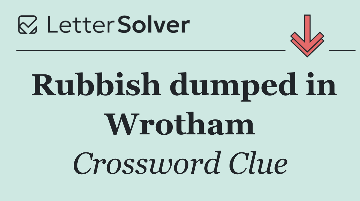 Rubbish dumped in Wrotham