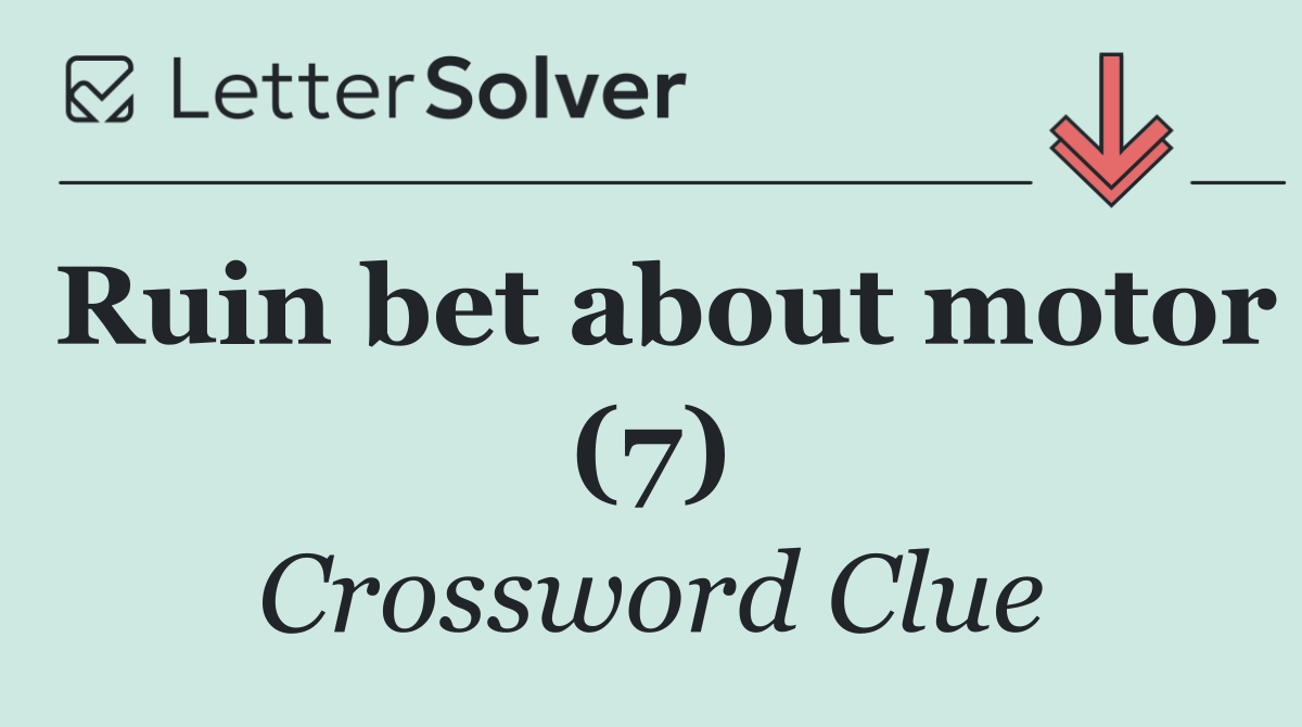 Ruin bet about motor (7)