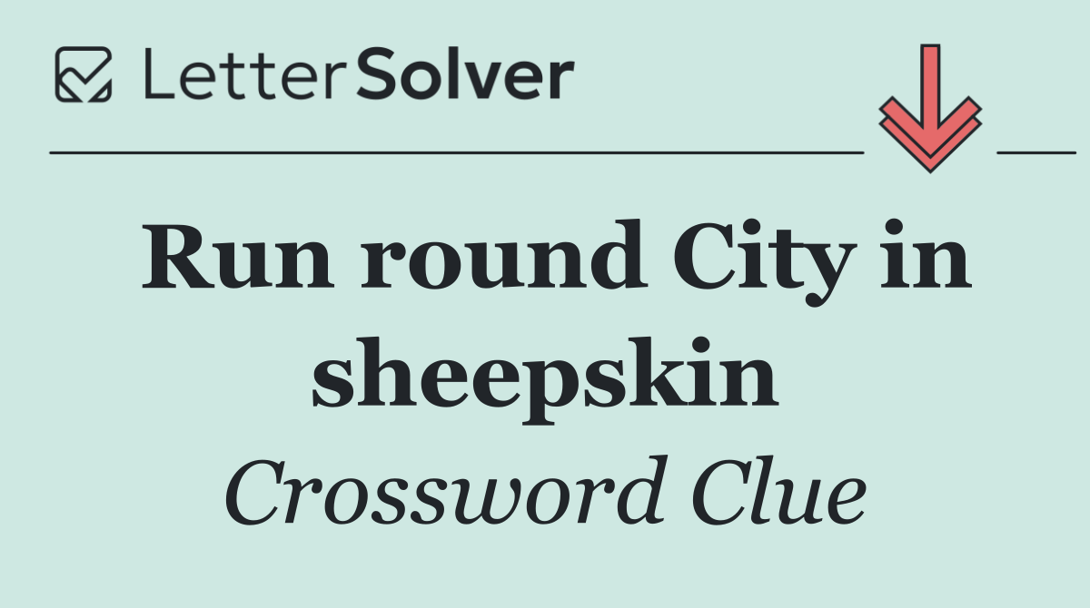 Run round City in sheepskin