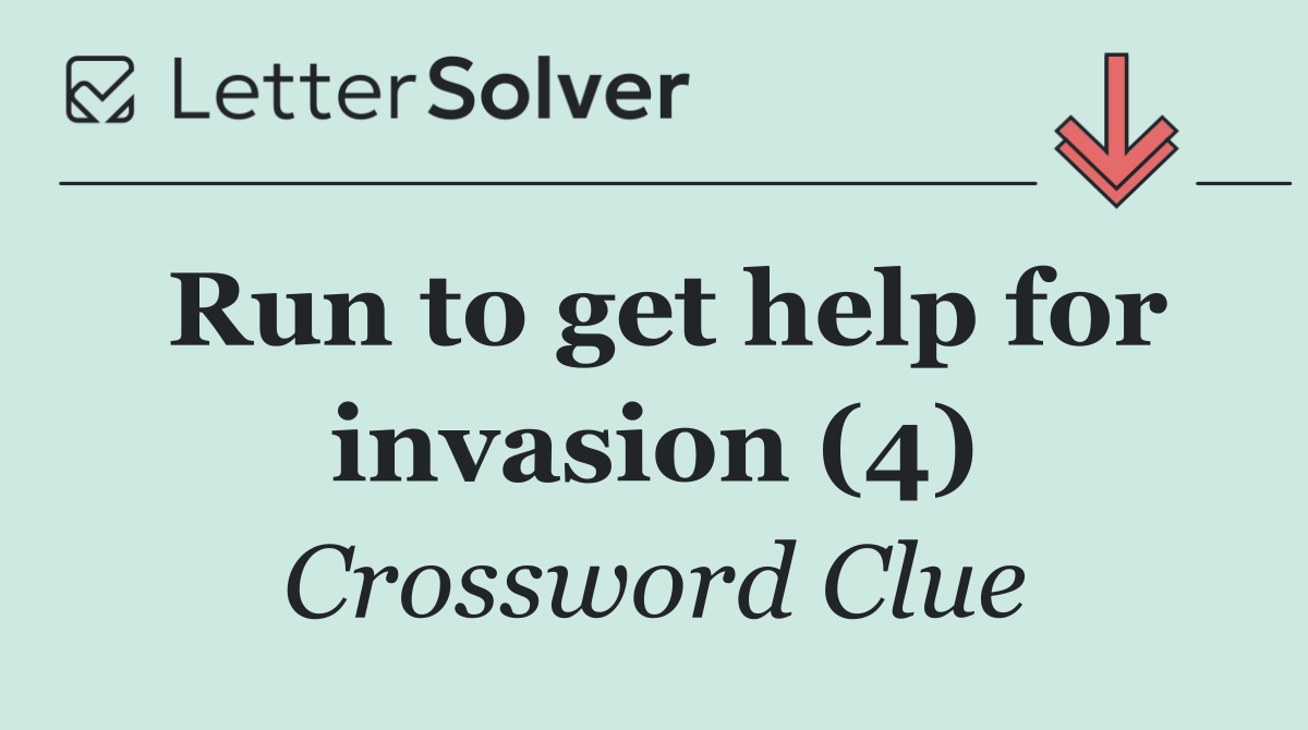 Run to get help for invasion (4)