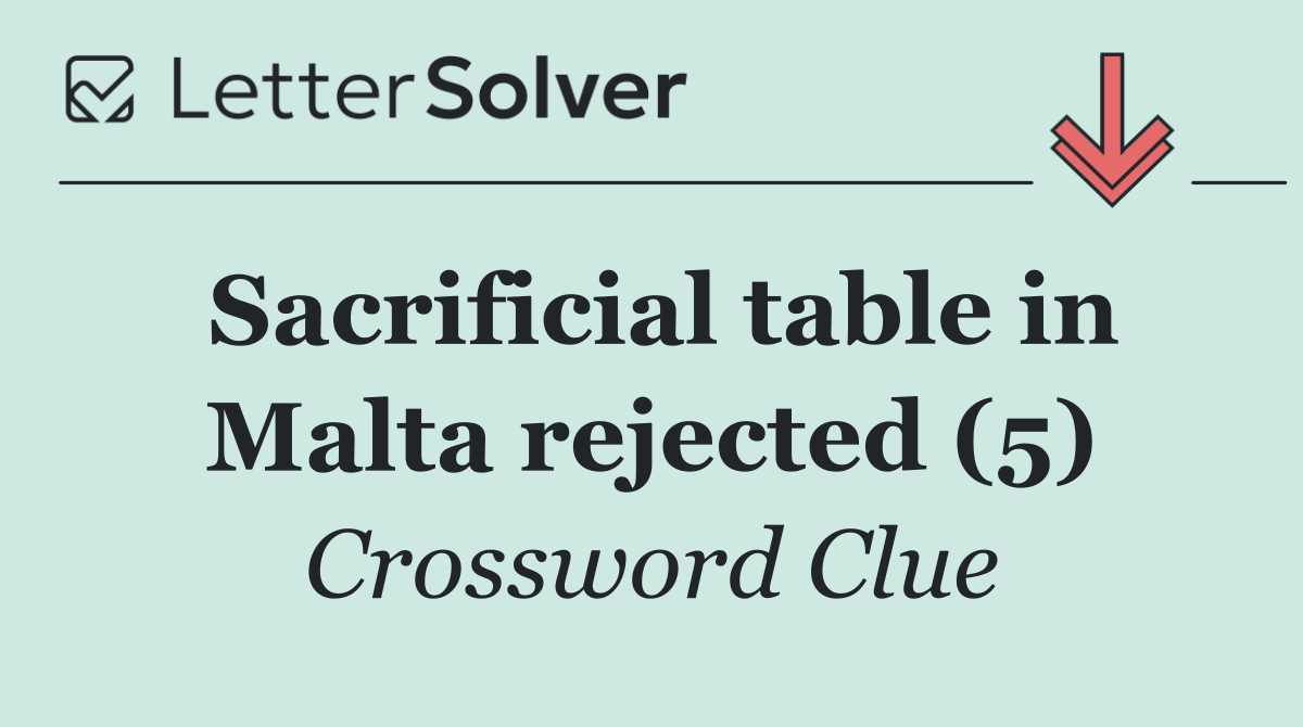 Sacrificial table in Malta rejected (5)
