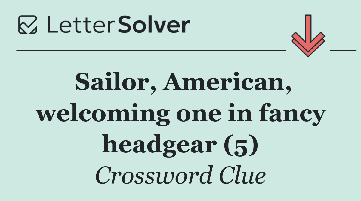 Sailor, American, welcoming one in fancy headgear (5)