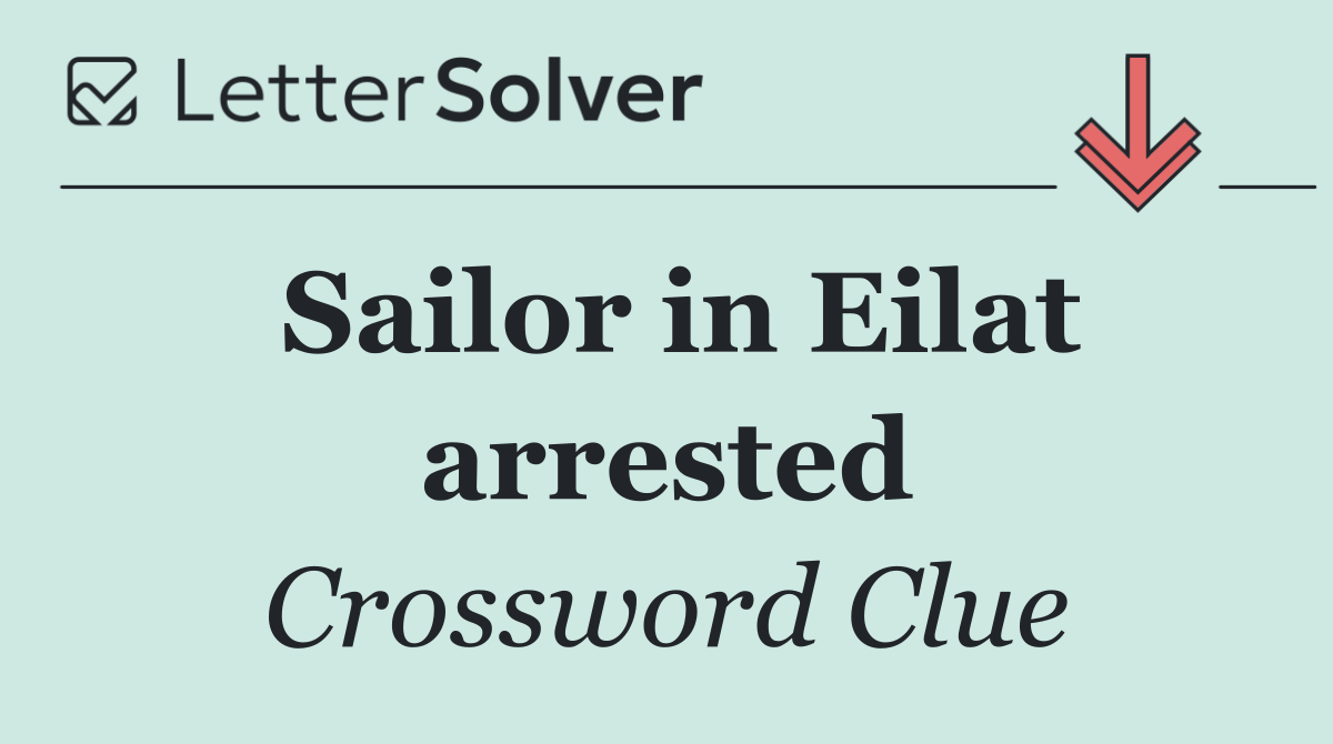 Sailor in Eilat arrested