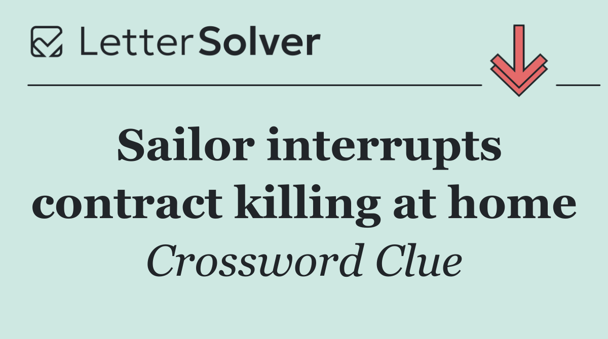 Sailor interrupts contract killing at home